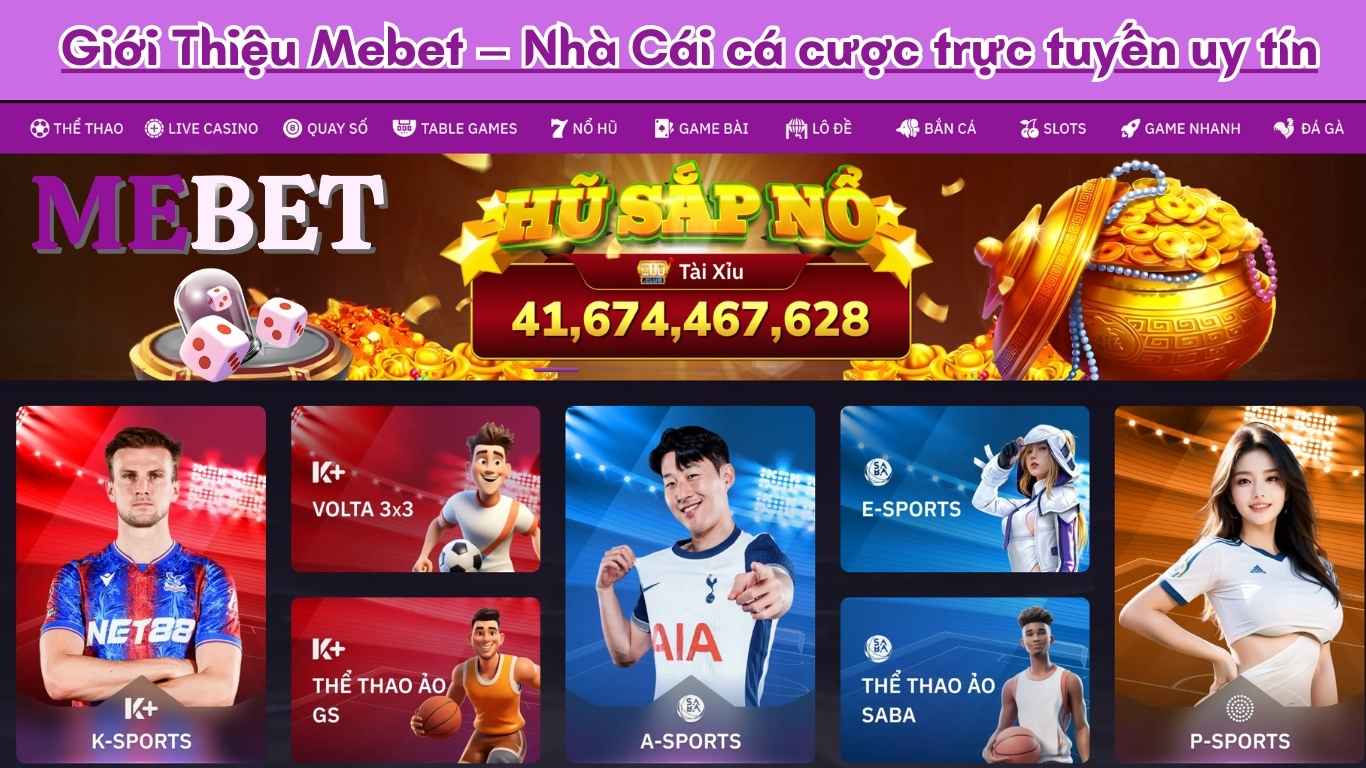 Giới Thiệu Mebet – Nhà Cái cá cược trực tuyến uy tín Giới Thiệu Mebet – Nhà Cái cá cược trực tuyến uy tín